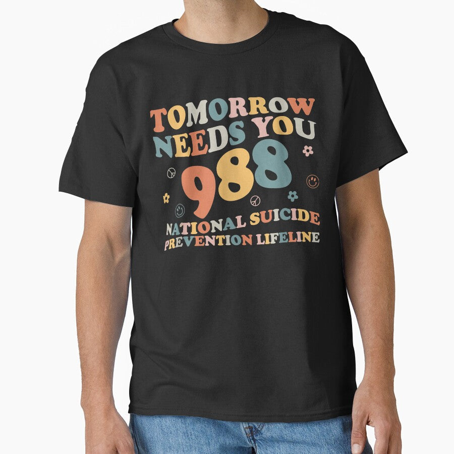 Retro Tomorrow Needs You 988 Suicide Prevention - Adult & Kids T-Shirts, Sweatshirts & Hoodies apparel design preview 1