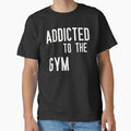 Addicted to the Gym by GymMotivation - Adult & Kids T-Shirts, Sweatshirts & Hoodies apparel design preview 1