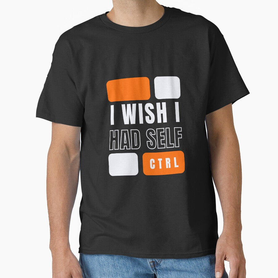 I Wish Had Self Control by WonkeyCreations - Adult & Kids T-Shirts, Sweatshirts & Hoodies apparel design preview 1