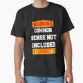 Funny Sarcastic Humor Warning Common Sense Not - Adult & Kids T-Shirts, Sweatshirts & Hoodies apparel design preview 1