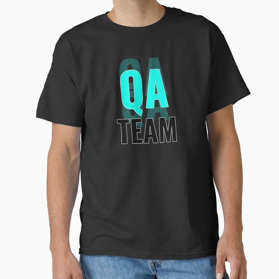 Qa Engineer Qa Team T-Shirt - Fun Novelty Design Unisex - T-Shirt, Sweatshirt, Hoodie