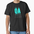 Qa Engineer Qa Team T-Shirt - Fun Novelty Design Unisex - T-Shirt, Sweatshirt, Hoodie