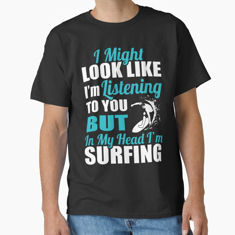 In My Head I'm Surfing by GeniusDesignArt - Adult & Kids T-Shirts, Sweatshirts & Hoodies apparel design preview 1