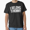 Bold I Belong To Mommy Typography Artwork for and Me - Adult & Kids T-Shirts, Sweatshirts & Hoodies apparel design preview 1