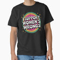 I Support Women's Wrongs Retro Statement Graphic by - Adult & Kids T-Shirts, Sweatshirts & Hoodies apparel design preview 1