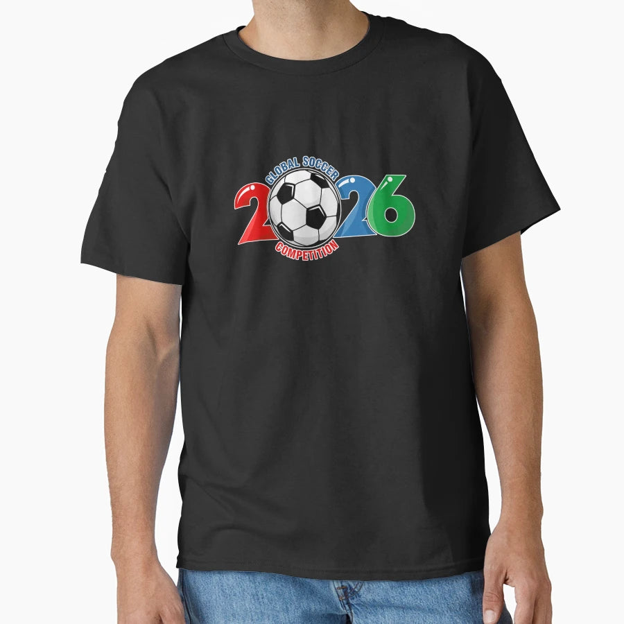 2026 World Cup Global Soccer T-Shirt - Aesthetic Graphic for Adults - T-Shirt, Sweatshirt, Hoodie