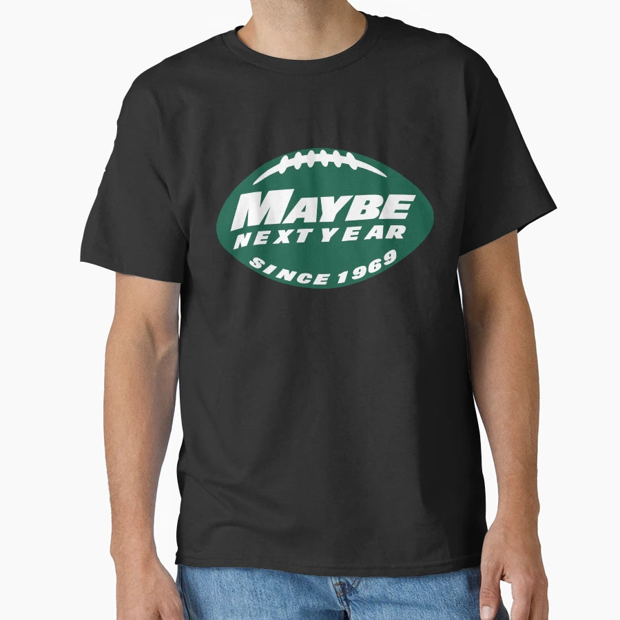 Maybe Next Year Jets T-Shirt - Custom Art Print for Adults - T-Shirt, Sweatshirt, Hoodie