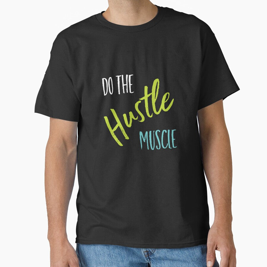Fitness Saying Do the Hustle Muscle by whyitsme - Adult & Kids T-Shirts, Sweatshirts & Hoodies apparel design preview 1