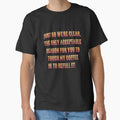 Funny Sarcastic Humor Just So We're Clear, The Only - Adult & Kids T-Shirts, Sweatshirts & Hoodies apparel design preview 1