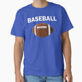 Baseball Football T-Shirt - Unique Graphic Men Women - T-Shirt, Sweatshirt, Hoodie