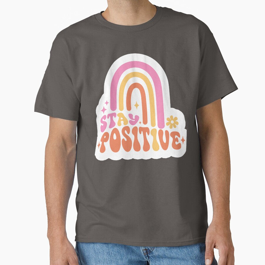 Stay positive quote by Heaven1111 - Adult & Kids T-Shirts, Sweatshirts & Hoodies apparel design preview 1