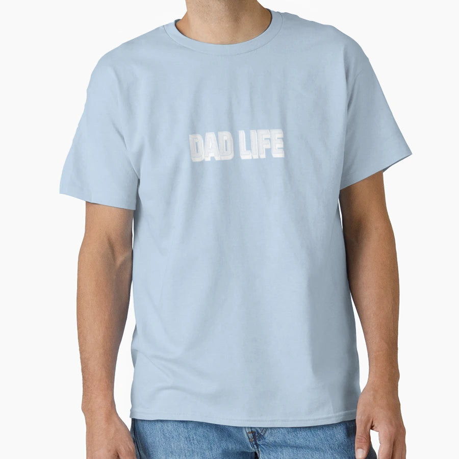 Dad Life T-Shirt - Unique Graphic for Adults - T-Shirt, Sweatshirt, Hoodie