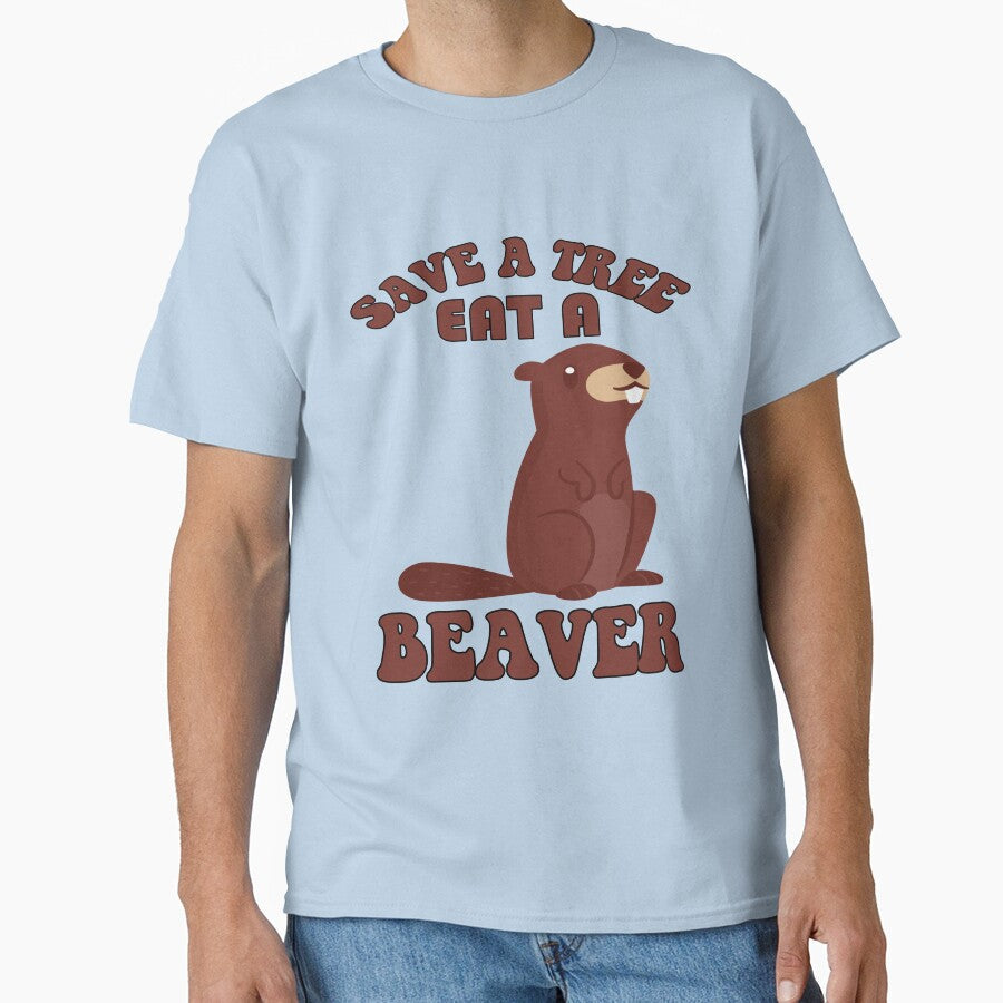 Funny Sarcastic Saying Save A Tree Eat Beaver by - Adult & Kids T-Shirts, Sweatshirts & Hoodies apparel design preview 1