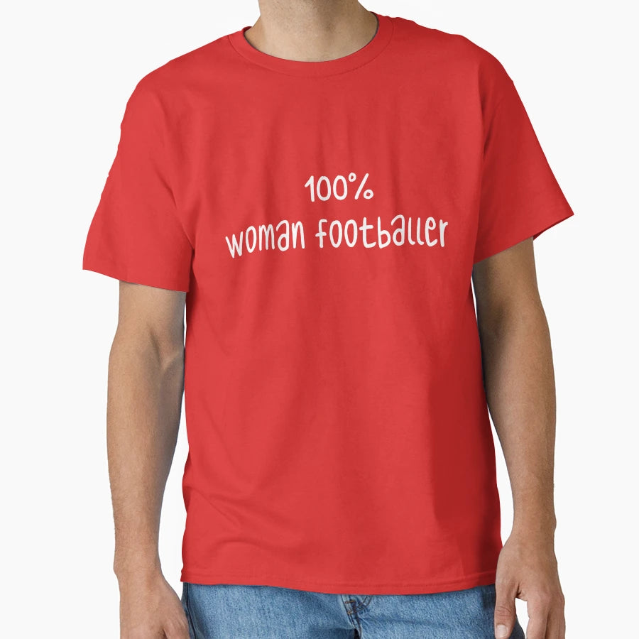 100 Footballer T-Shirt - Novelty Apparel Unisex - T-Shirt, Sweatshirt, Hoodie
