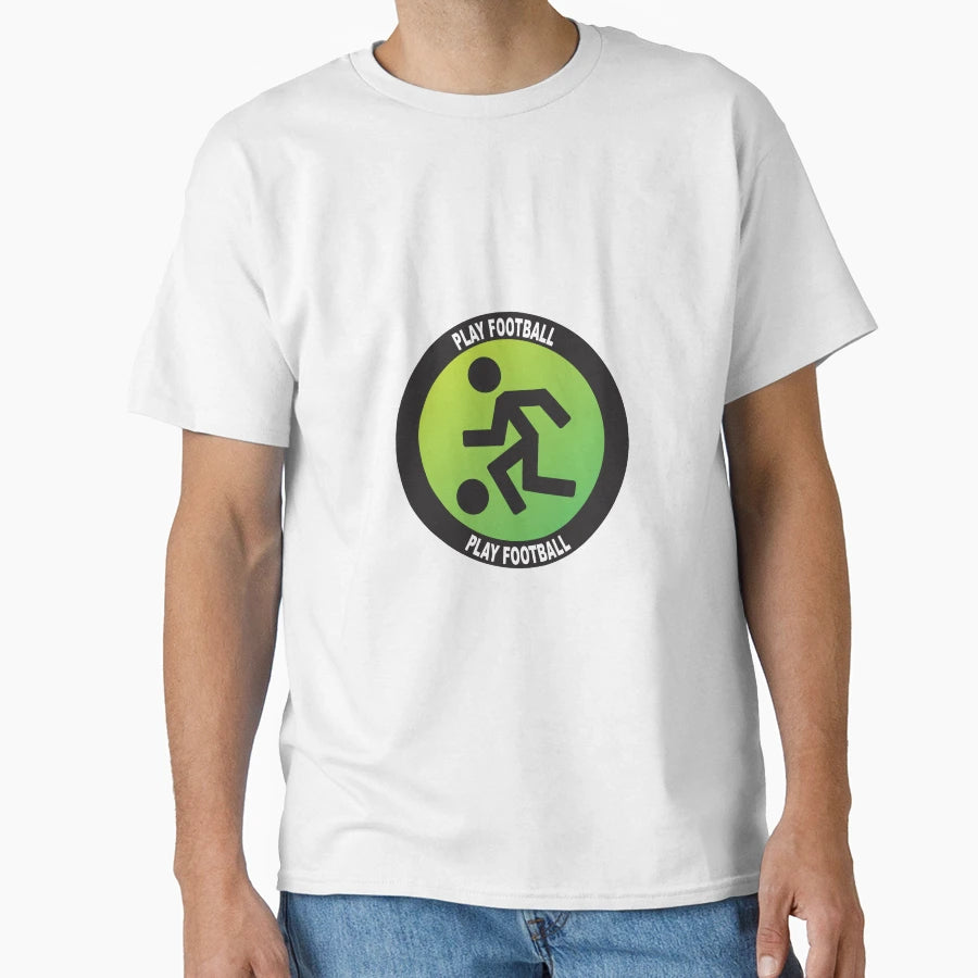 Play Football T-Shirt - Aesthetic Graphic Unisex - T-Shirt, Sweatshirt, Hoodie