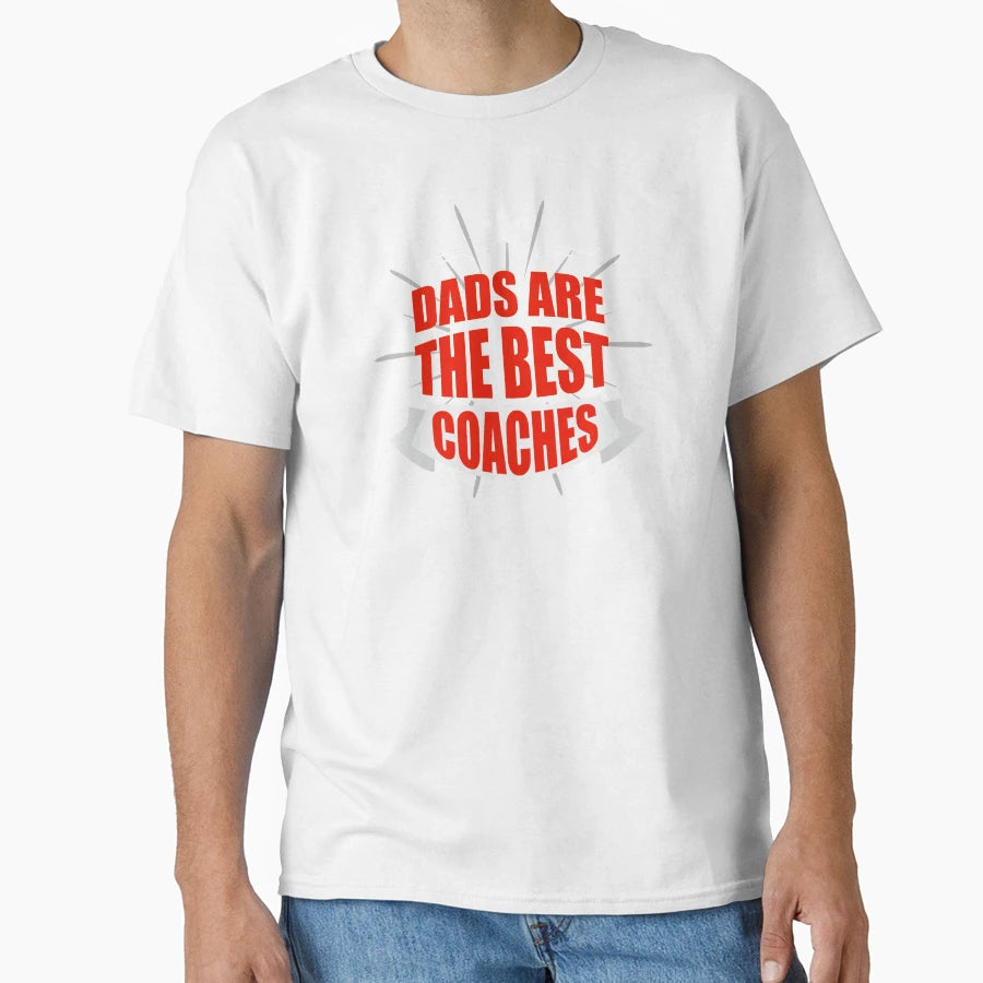 Dads Are Best Coaches Coach Dad T-Shirt - Aesthetic Graphic Men Women - T-Shirt, Sweatshirt, Hoodie