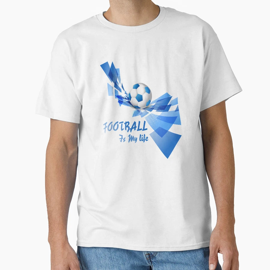 Football Is My Life T-Shirt - Unique Graphic Unisex - T-Shirt, Sweatshirt, Hoodie