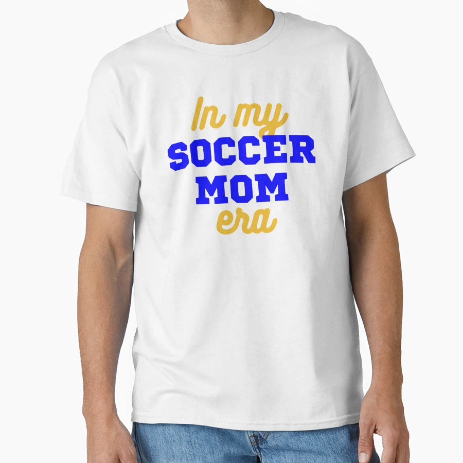 My Soccer Mom Era T-Shirt - Custom Art Print Unisex - T-Shirt, Sweatshirt, Hoodie