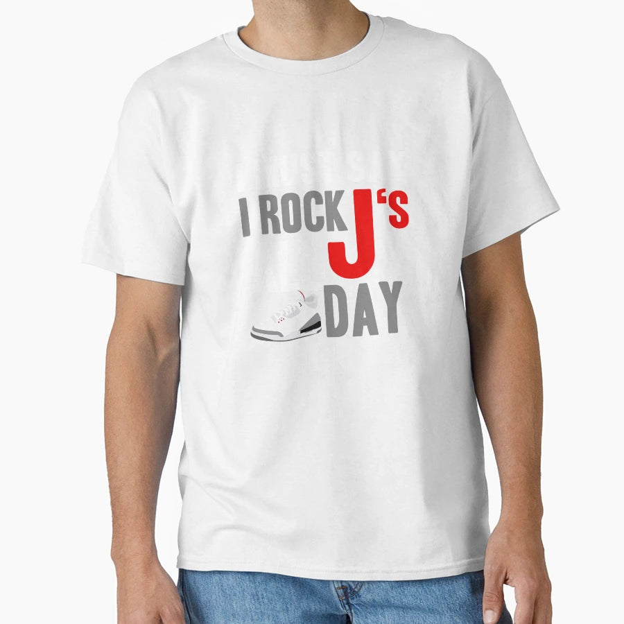 Rock Js All Day J3 Wc T-Shirt - Streetwear Style Unisex - T-Shirt, Sweatshirt, Hoodie