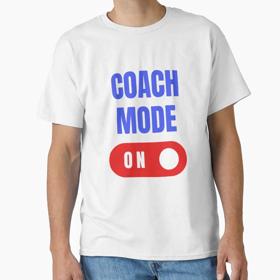 Coach Mode Gift Coach Funny Coach T-Shirt - Trendy Graphic Unisex - T-Shirt, Sweatshirt, Hoodie