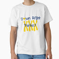 Down Right T-Shirt - Casual Everyday Wear for Adults - T-Shirt, Sweatshirt, Hoodie