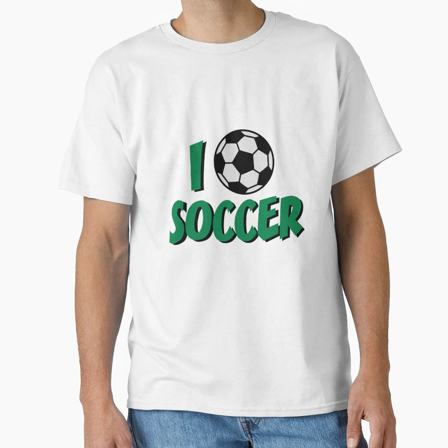 I Love Soccer T-Shirt - Trendy Graphic Men Women - T-Shirt, Sweatshirt, Hoodie