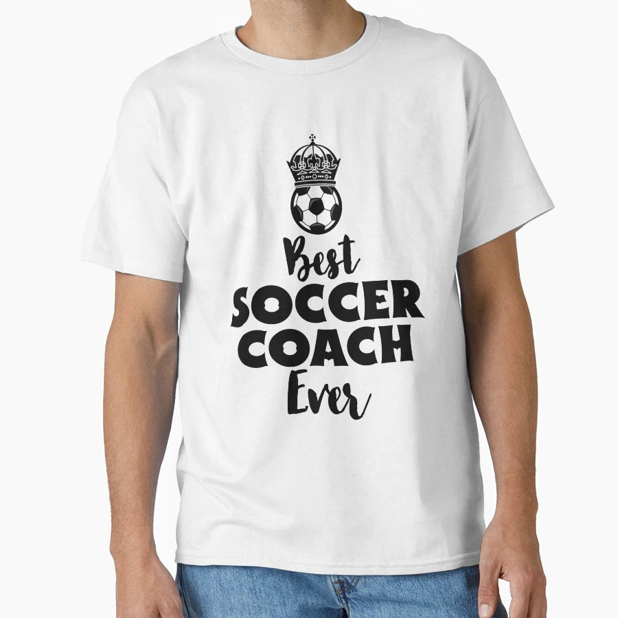 Best Soccer Coach Ever T-Shirt - Aesthetic Graphic Men Women - T-Shirt, Sweatshirt, Hoodie