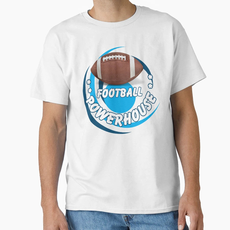 Football Powerhouse School Sports T-Shirt - Casual Everyday Wear Unisex - T-Shirt, Sweatshirt, Hoodie