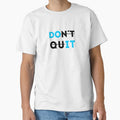 Don't Quit Motivational quote by qwotsterpro - Adult & Kids T-Shirts, Sweatshirts & Hoodies apparel design preview 1