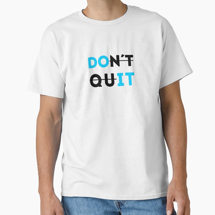 Don't Quit Motivational quote by qwotsterpro - Adult & Kids T-Shirts, Sweatshirts & Hoodies apparel design preview 1