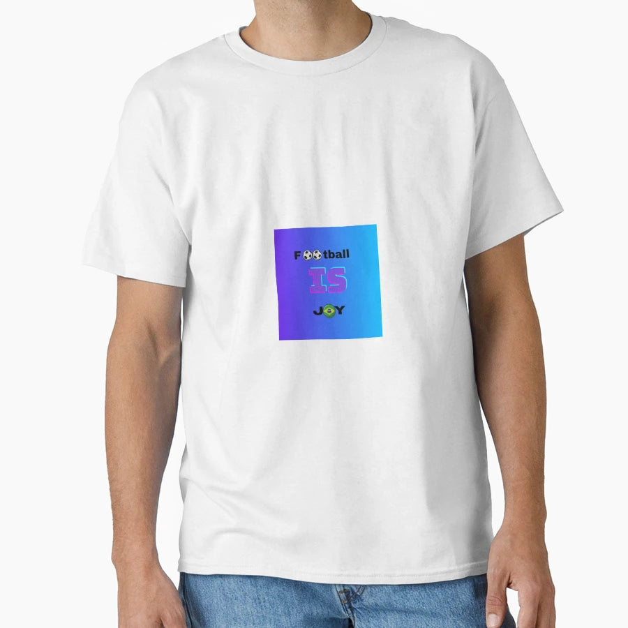 Footbal Is Joy T-Shirt - Custom Art Print Men Women - T-Shirt, Sweatshirt, Hoodie