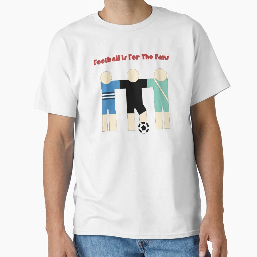Football Is Fans Color Players T-Shirt - Graphic Print for Adults - T-Shirt, Sweatshirt, Hoodie