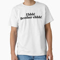 Brother Ehhh T-Shirt - Unique Graphic Unisex - T-Shirt, Sweatshirt, Hoodie