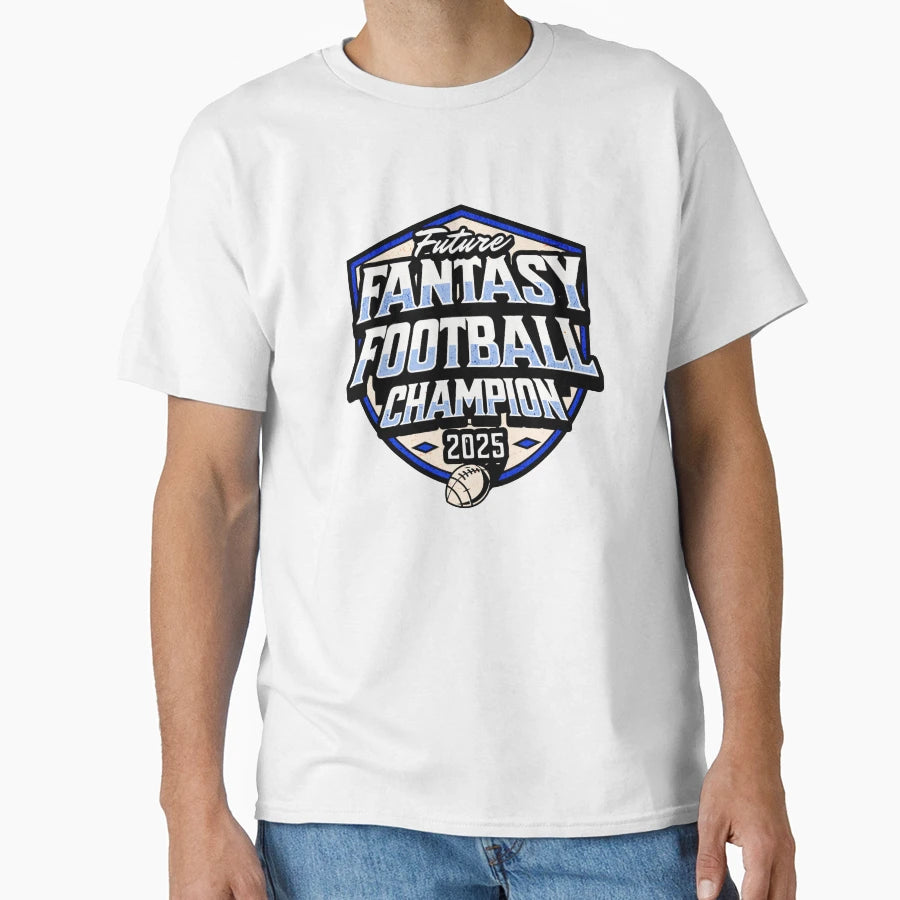 Future Fantasy Football Champion 2025 T-Shirt - Unique Graphic for Adults - T-Shirt, Sweatshirt, Hoodie