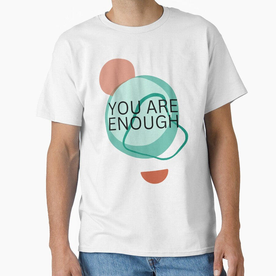 You Are Enough Affirmation by BuraxisQuotes - Adult & Kids T-Shirts, Sweatshirts & Hoodies apparel design preview 1