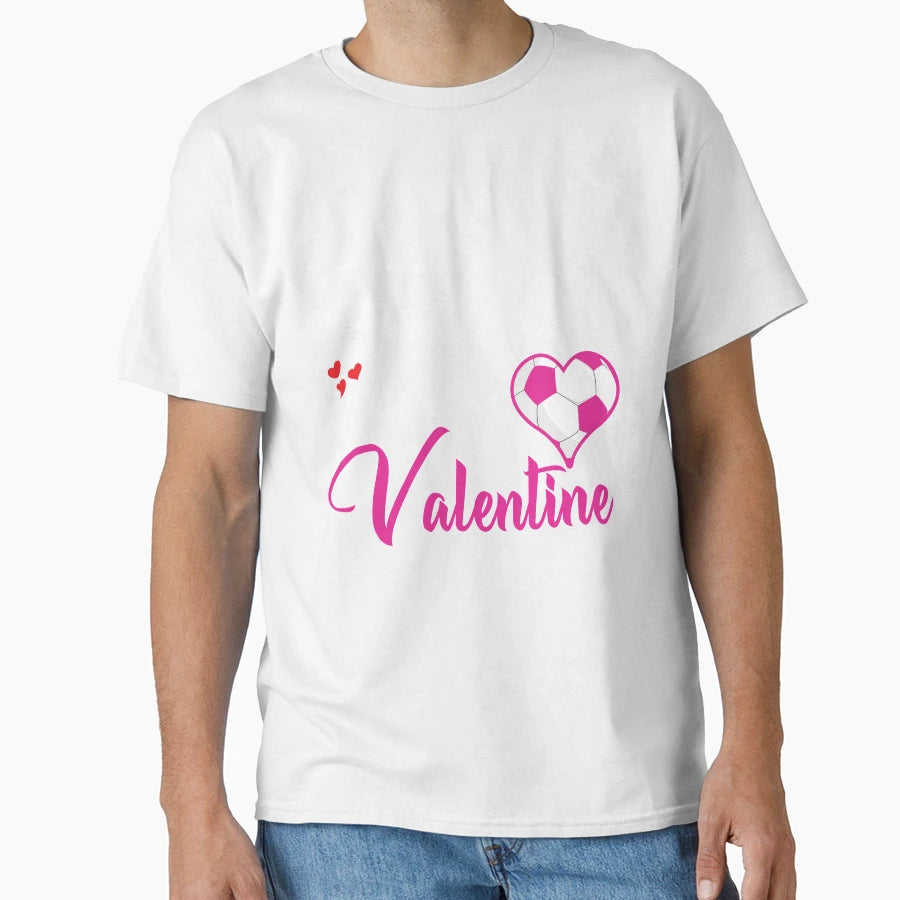 Football Is My Valentine T-Shirt - Casual Everyday Wear Men Women - T-Shirt, Sweatshirt, Hoodie