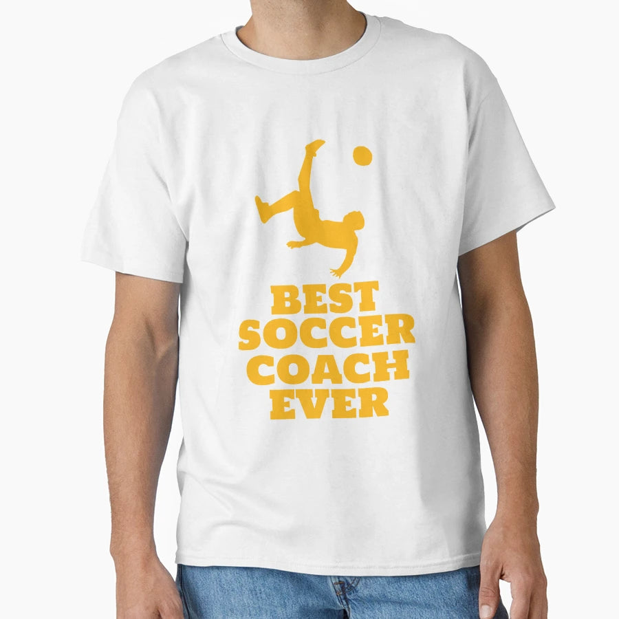 Best Soccer Coach Ever T-Shirt - Trendy Graphic Men Women - T-Shirt, Sweatshirt, Hoodie