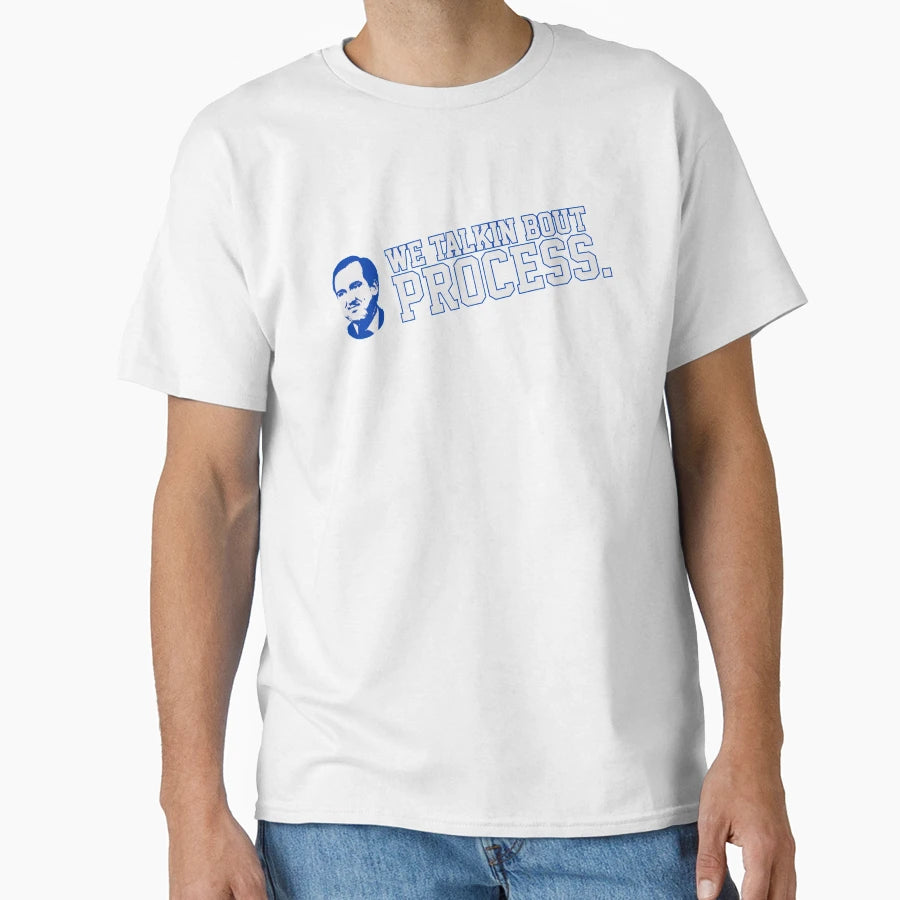 We Talkin Bout Process T-Shirt - Trendy Graphic Men Women - T-Shirt, Sweatshirt, Hoodie