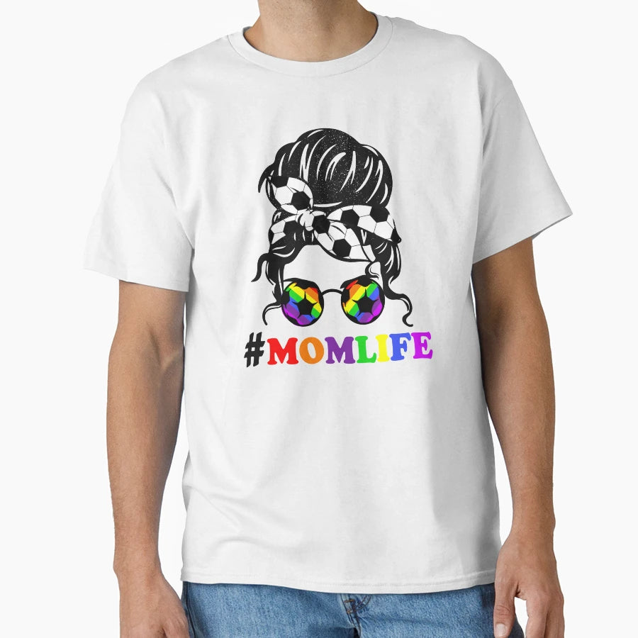 Mom Life Soccer Lover Mothers Day Messy T-Shirt - Streetwear Style Unisex - T-Shirt, Sweatshirt, Hoodie
