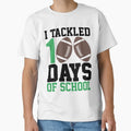 I Tackled 100 Days School T-Shirt - Casual Everyday Wear for Adults - T-Shirt, Sweatshirt, Hoodie