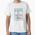 Kind Is New Cool Classic by WonderSpringCreations - Adult & Kids T-Shirts, Sweatshirts & Hoodies apparel design preview 1