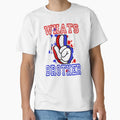 Whats Up Brother T-Shirt - Casual Everyday Wear Unisex - T-Shirt, Sweatshirt, Hoodie