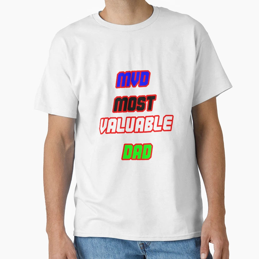 Most Valuable Dad T-Shirt - Minimalist Print for Adults - T-Shirt, Sweatshirt, Hoodie