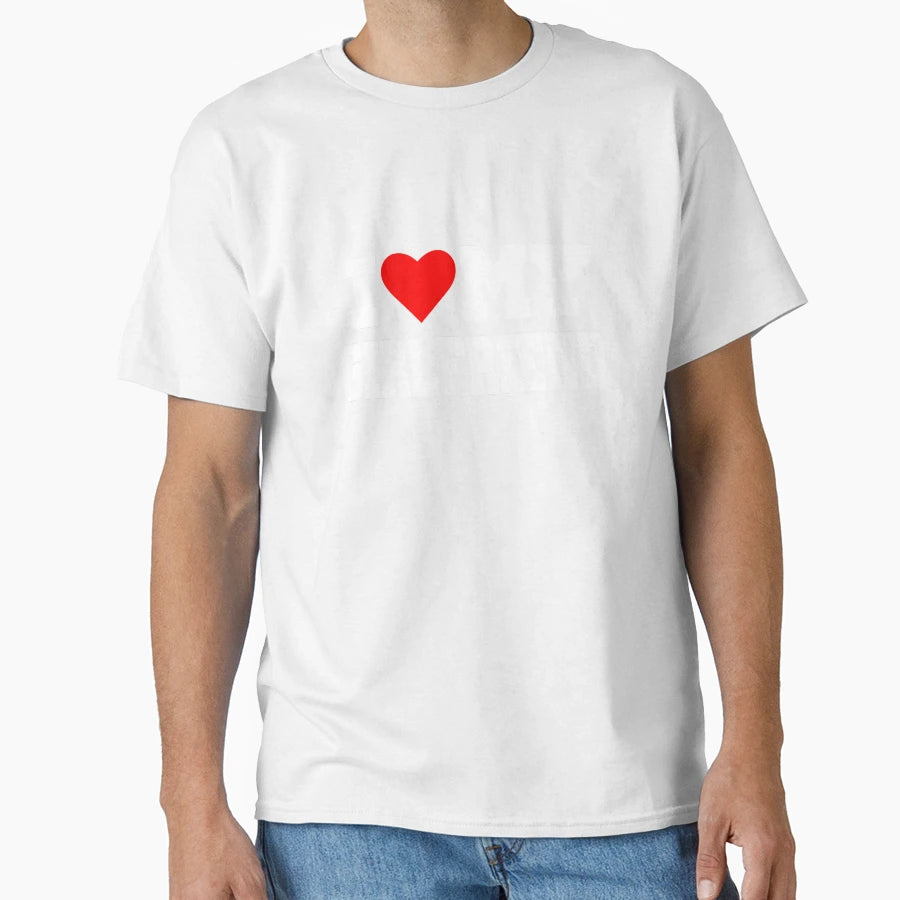 I Love My Girlfriend T-Shirt - Unique Graphic Unisex - T-Shirt, Sweatshirt, Hoodie
