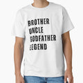 Brother Uncle Godfather Legend Whispers T-Shirt - Minimalist Print Unisex - T-Shirt, Sweatshirt, Hoodie