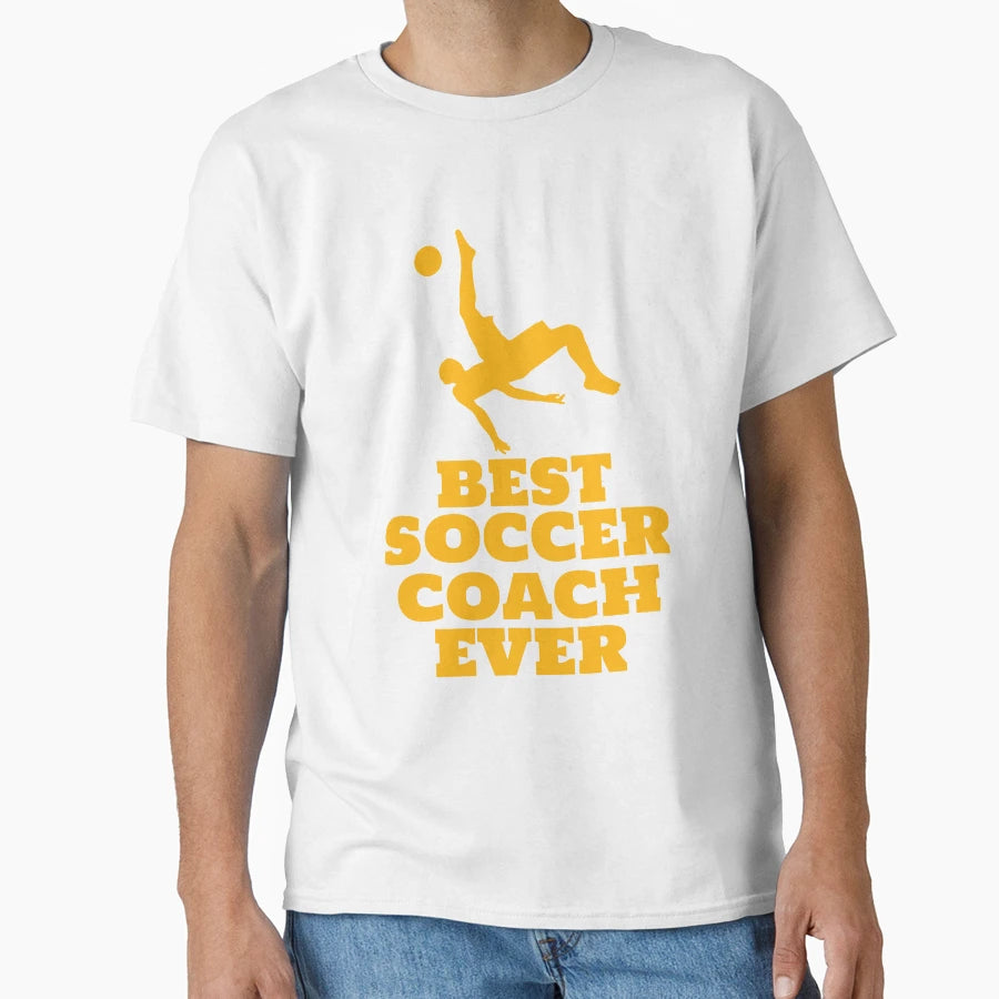 Best Soccer Coach Ever T-Shirt - Casual Everyday Wear for Adults - T-Shirt, Sweatshirt, Hoodie