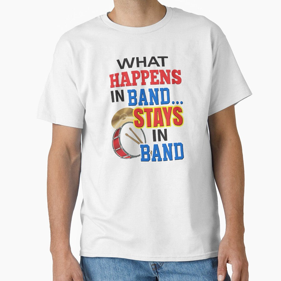'What Happens In Band…Stays Band' (White) by The - Adult & Kids T-Shirts, Sweatshirts & Hoodies apparel design preview 1