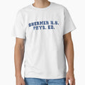 Shermer H S Phys Ed T-Shirt - Fun Novelty Design Unisex - T-Shirt, Sweatshirt, Hoodie