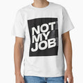 Distorted "Not My Job" Glitch Typography Edgy Digital - Adult & Kids T-Shirts, Sweatshirts & Hoodies apparel design preview 1