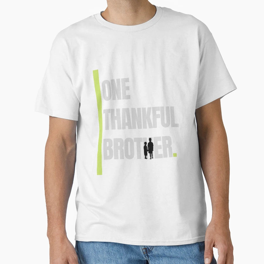 One Thankful Brother T-Shirt - Streetwear Style Unisex - T-Shirt, Sweatshirt, Hoodie